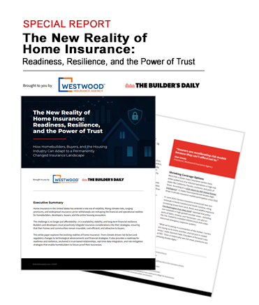 The Builder's Daily article "The New Reality of Home Insurance: Readiness, Resilience, and The Power of Trust."
